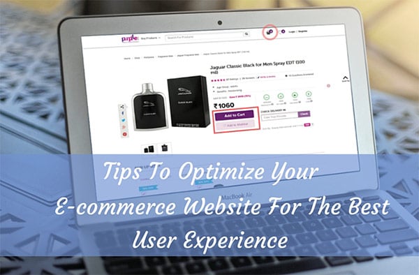 5 Tips to Optimize your Ecommerce Website for the Best User Experience