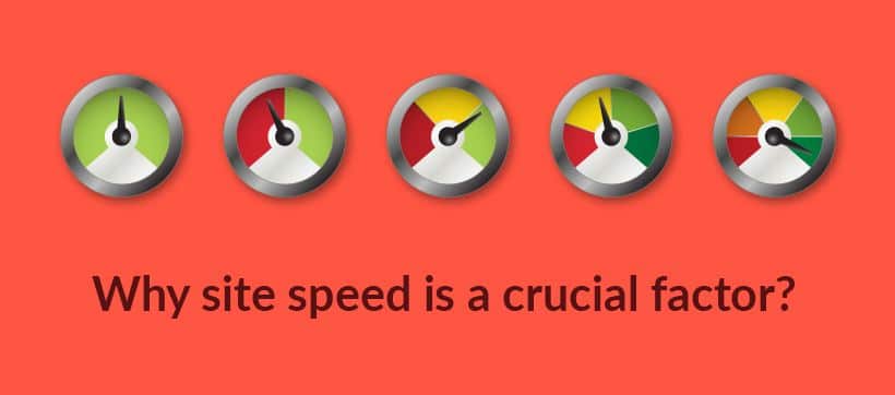 Why site speed is a crucial factor?
