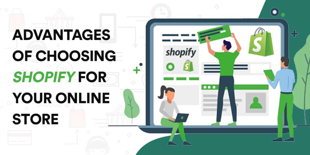 10 advantages for choosing Shopify for your Online Store